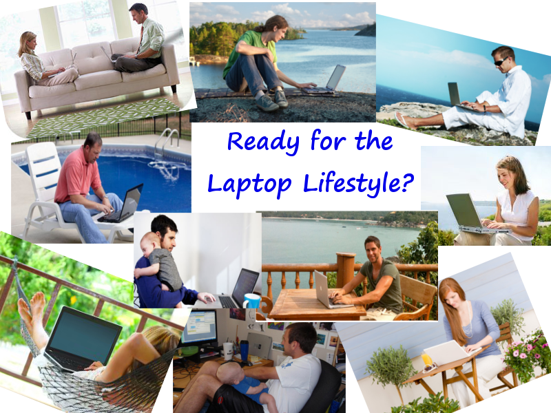 Are you ready to work from home and live the laptop lifestyle?